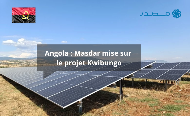 Angola : Masdar mise sur le projet Kwibungo