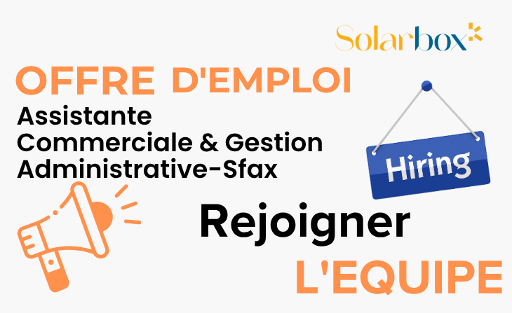  Assistante Commerciale & Gestion Administrative : Devenez le pilier opérationnel de SOLAR BOX !(Féminin)