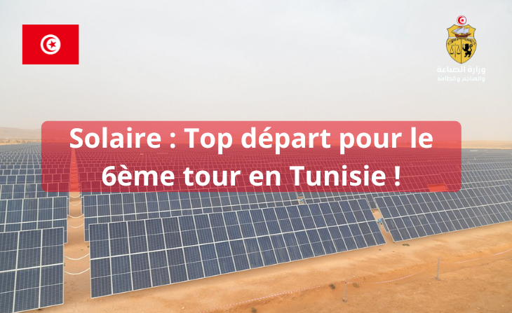 Solaire : Top départ pour le 6ème tour en Tunisie !