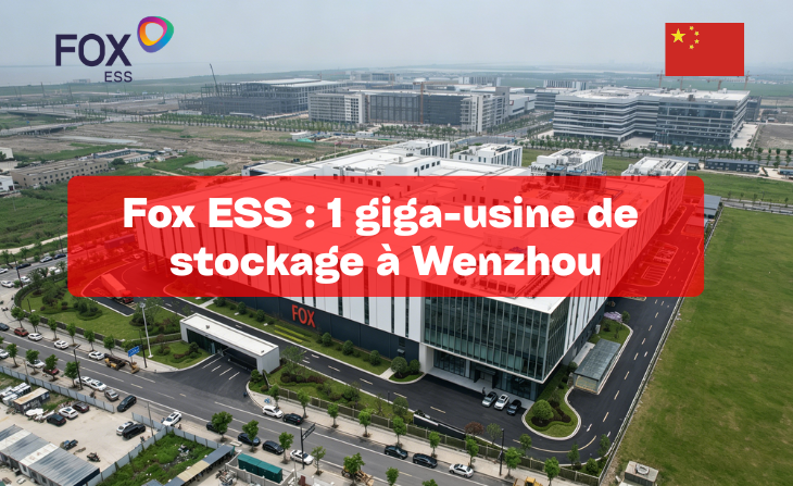 Fox ESS : 1 giga-usine de stockage à Wenzhou