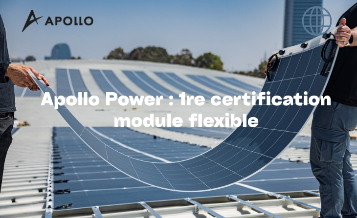 Apollo Power : 1re certification module flexible