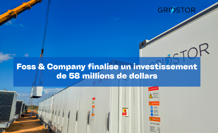Foss & Company finalise un investissement de 58 millions de dollars en capital fiscal dans un projet de stockage par batterie à grande échelle avec GridStor